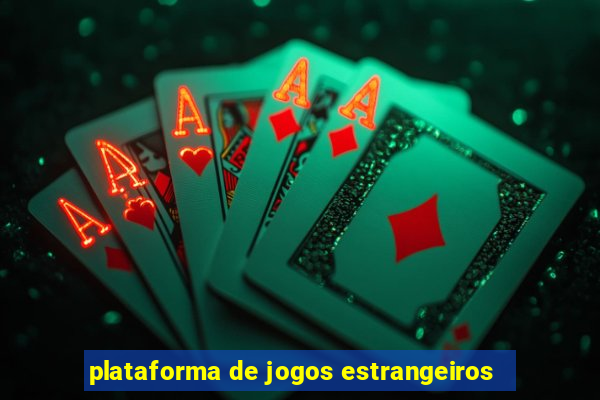 plataforma de jogos estrangeiros